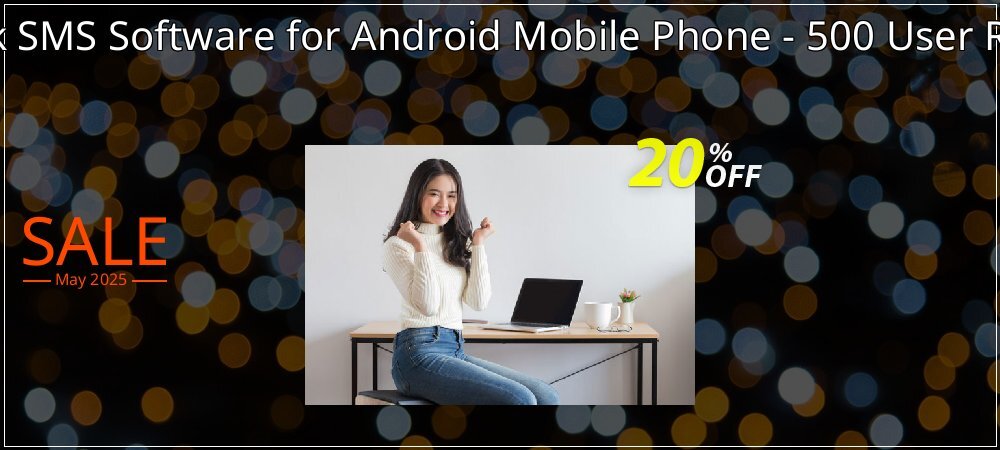 DRPU Mac Bulk SMS Software for Android Mobile Phone - 500 User Reseller License coupon on World Party Day offering sales