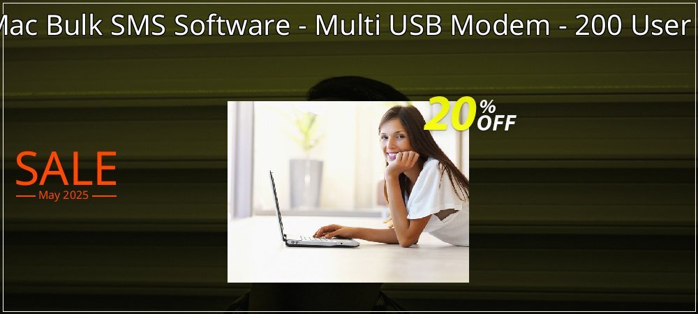 DRPU Mac Bulk SMS Software - Multi USB Modem - 200 User License coupon on World Backup Day promotions