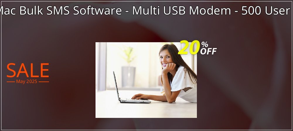 DRPU Mac Bulk SMS Software - Multi USB Modem - 500 User License coupon on National Loyalty Day offer