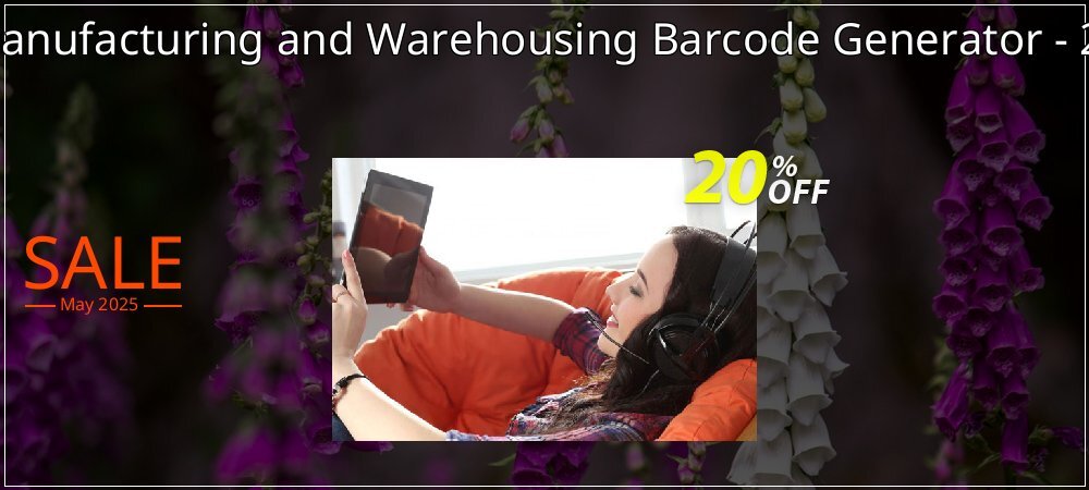 Industrial Manufacturing and Warehousing Barcode Generator - 2 PC License coupon on World Password Day offer