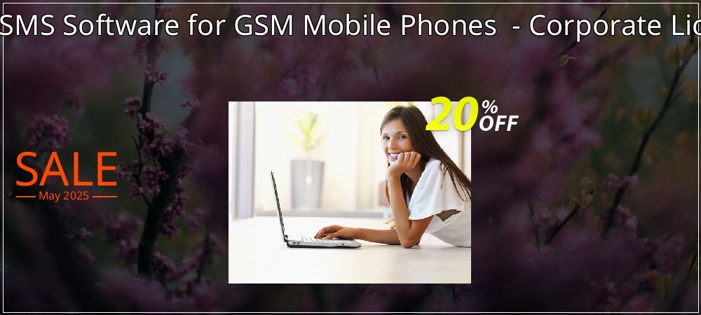 Bulk SMS Software for GSM Mobile Phones  - Corporate License coupon on April Fools' Day promotions