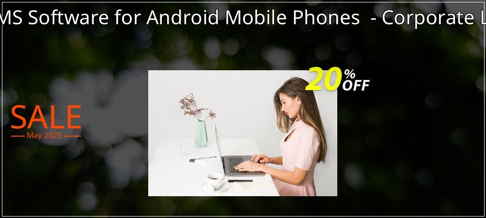 Bulk SMS Software for Android Mobile Phones  - Corporate License coupon on National Smile Day discounts