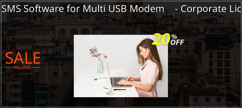 Bulk SMS Software for Multi USB Modem    - Corporate License coupon on National Walking Day discounts