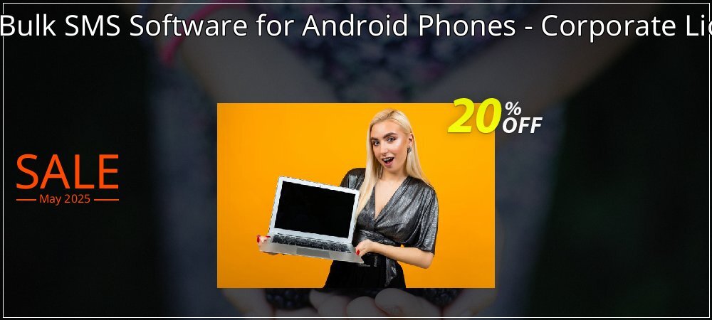 MAC Bulk SMS Software for Android Phones - Corporate License coupon on Working Day deals