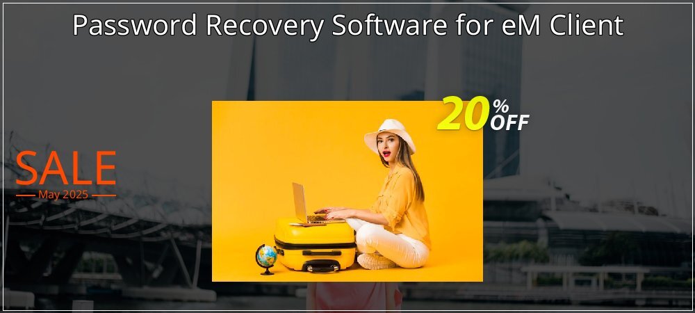 Password Recovery Software for eM Client coupon on Working Day offering discount