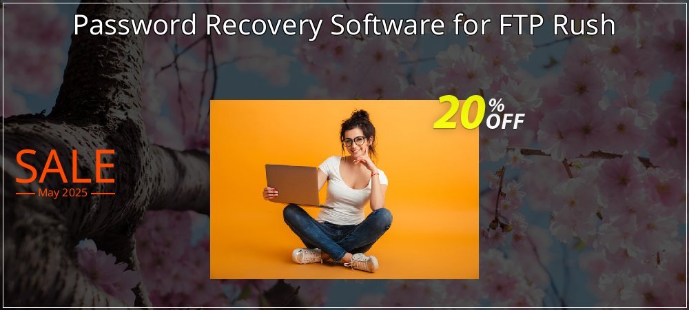 Password Recovery Software for FTP Rush coupon on Palm Sunday offering discount