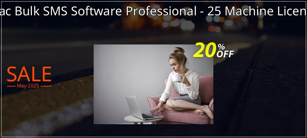 Mac Bulk SMS Software Professional - 25 Machine License coupon on Working Day deals