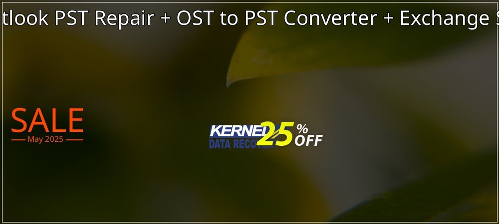 Kernel Bundle: Outlook PST Repair + OST to PST Converter + Exchange Server - Corporate  coupon on Graduation 2024 super sale