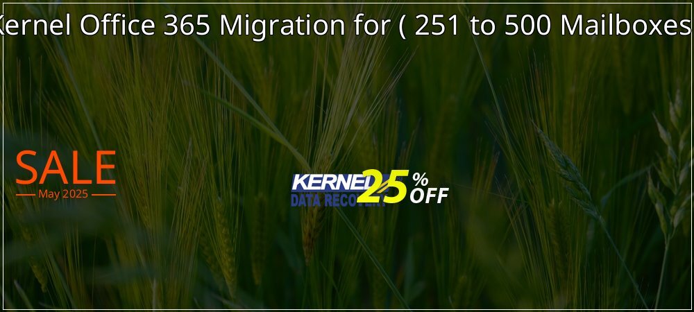 Kernel Office 365 Migration for -  251 to 500 Mailboxes   coupon on Tell a Lie Day offer