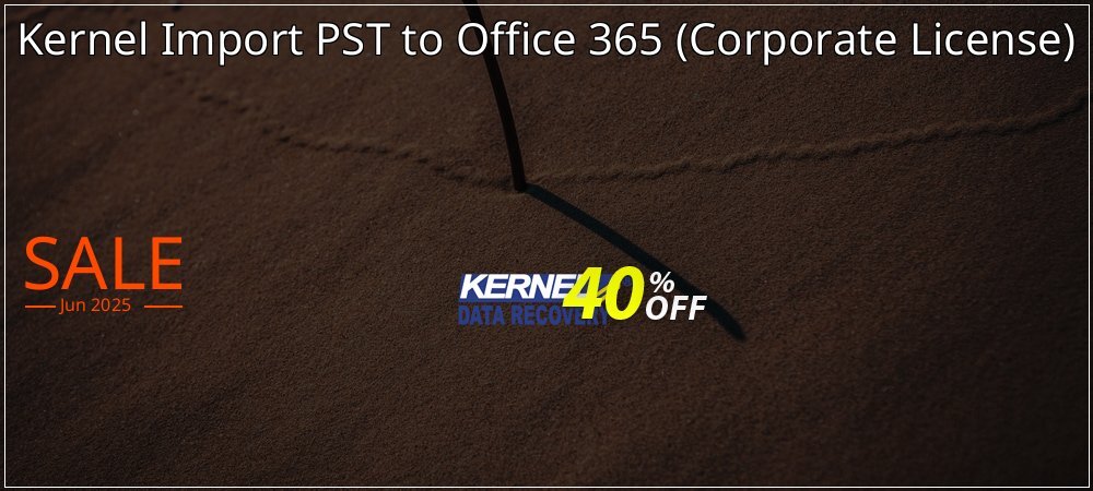 Kernel Import PST to Office 365 - Corporate License  coupon on Tell a Lie Day discounts