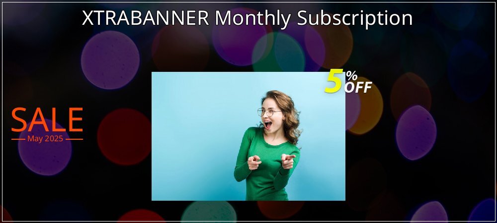 XTRABANNER Monthly Subscription coupon on Constitution Memorial Day discounts