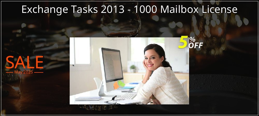 Exchange Tasks 2013 - 1000 Mailbox License coupon on Mother's Day deals