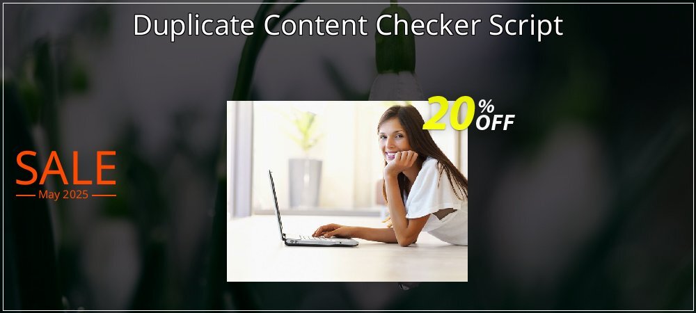 Duplicate Content Checker Script coupon on Mother Day offering sales