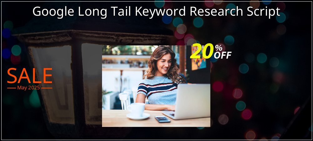 Google Long Tail Keyword Research Script coupon on World Party Day deals