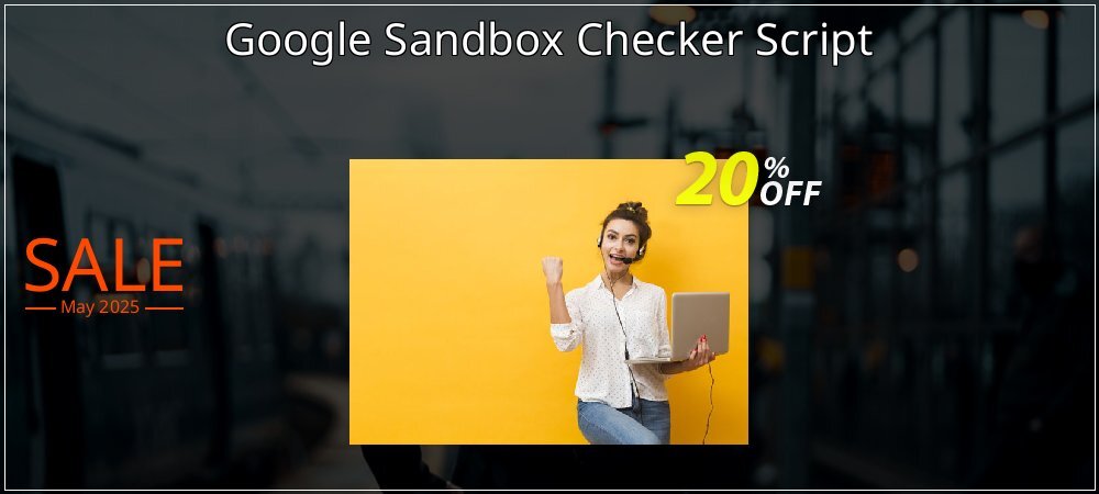 Google Sandbox Checker Script coupon on National Smile Day offering sales