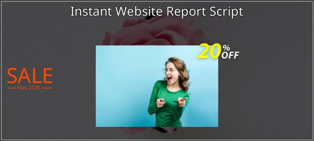 Instant Website Report Script coupon on National Smile Day deals