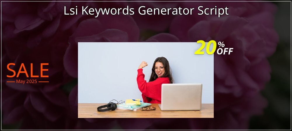 Lsi Keywords Generator Script coupon on National Smile Day offer