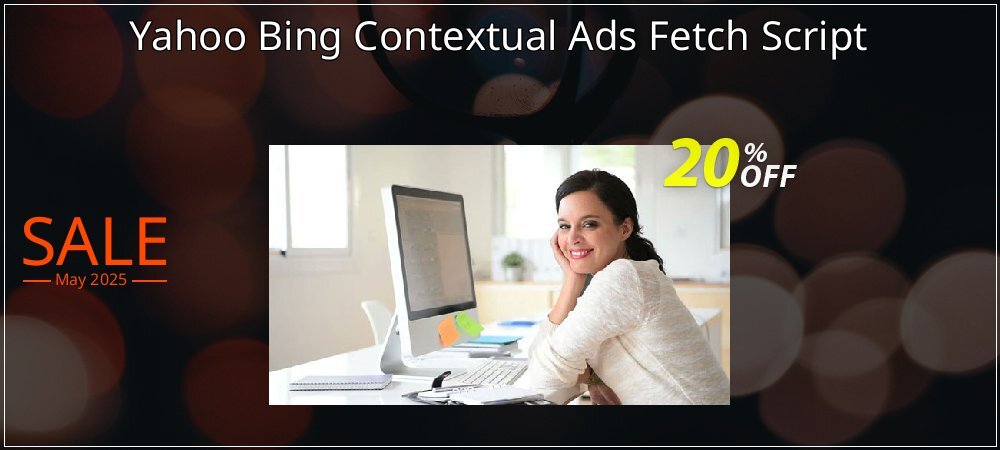 Yahoo Bing Contextual Ads Fetch Script coupon on Constitution Memorial Day super sale