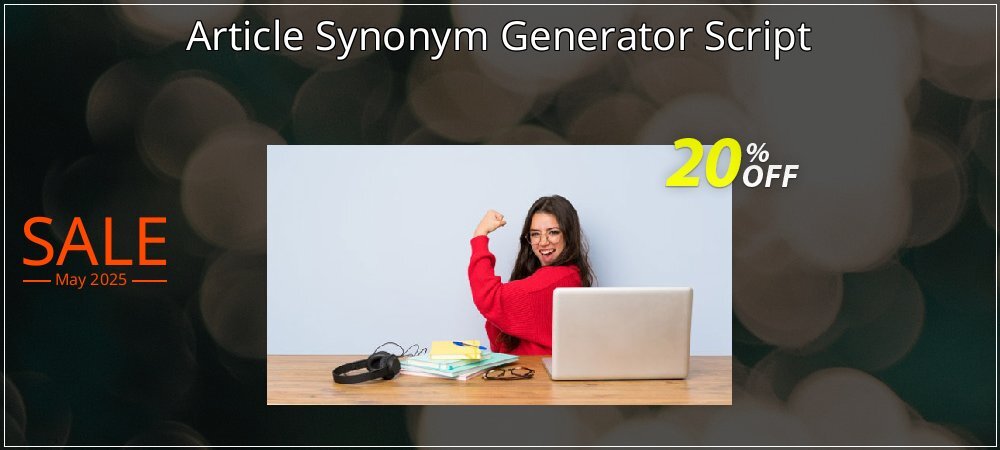 Article Synonym Generator Script coupon on April Fools' Day offering sales