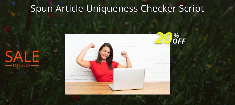 Spun Article Uniqueness Checker Script coupon on Working Day discounts