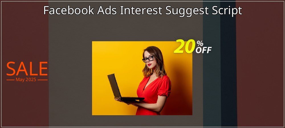 Facebook Ads Interest Suggest Script coupon on Mother Day sales