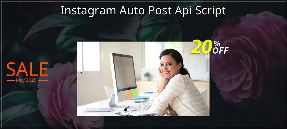 Instagram Auto Post Api Script coupon on Constitution Memorial Day discount