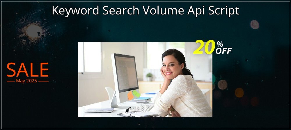Keyword Search Volume Api Script coupon on National Smile Day offering discount