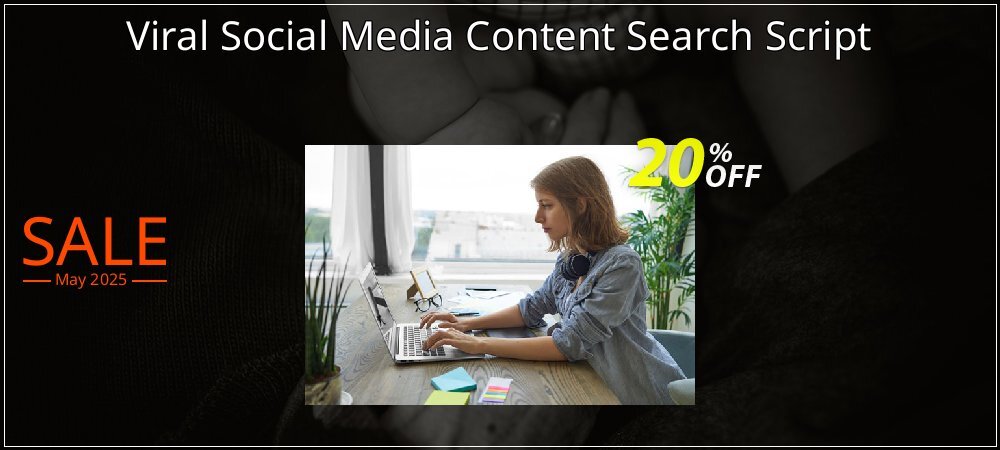 Viral Social Media Content Search Script coupon on World Party Day deals