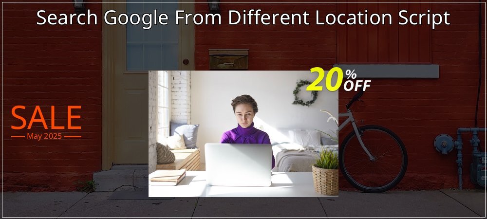 Search Google From Different Location Script coupon on Virtual Vacation Day super sale