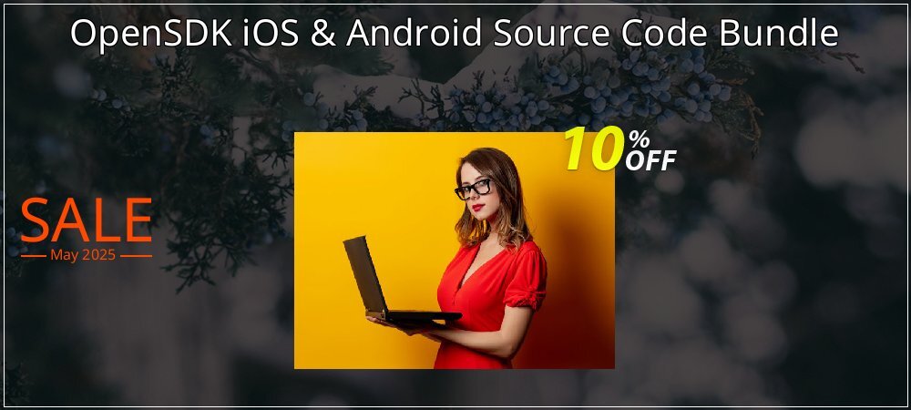 OpenSDK iOS & Android Source Code Bundle coupon on World Party Day offering sales