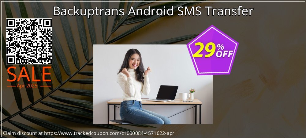 Backuptrans Android SMS Transfer coupon on April Fools' Day super sale