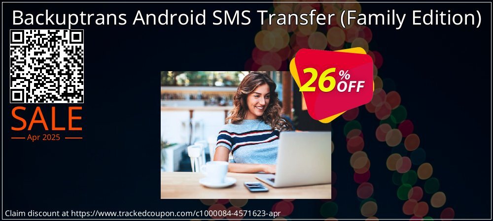 Backuptrans Android SMS Transfer - Family Edition  coupon on Easter Day discounts