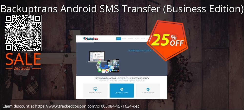 Backuptrans Android SMS Transfer - Business Edition  coupon on Columbia Day discount