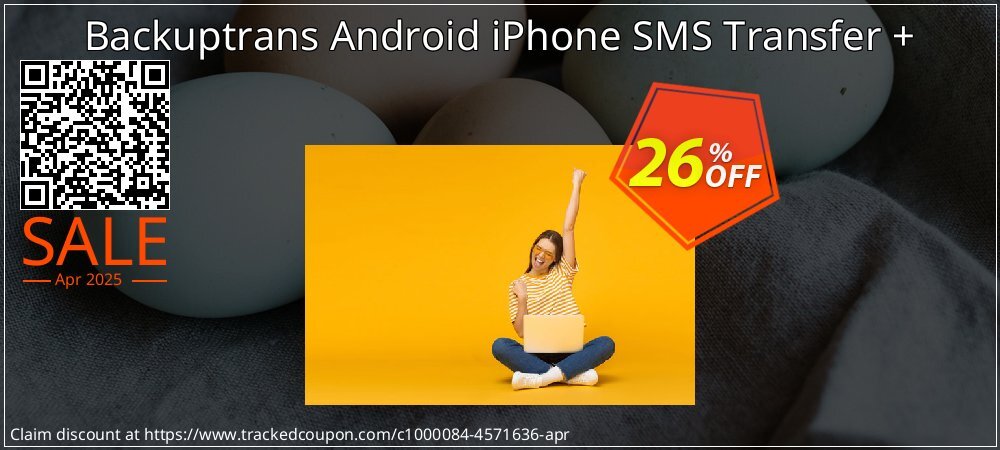 Backuptrans Android iPhone SMS Transfer + coupon on World Party Day offer