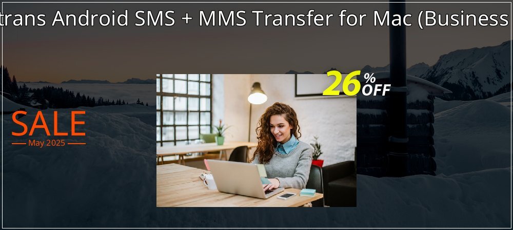 Backuptrans Android SMS + MMS Transfer for Mac - Business Edition  coupon on Easter Day sales