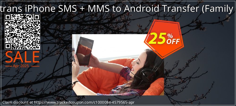 Backuptrans iPhone SMS + MMS to Android Transfer - Family Edition  coupon on National Walking Day offer