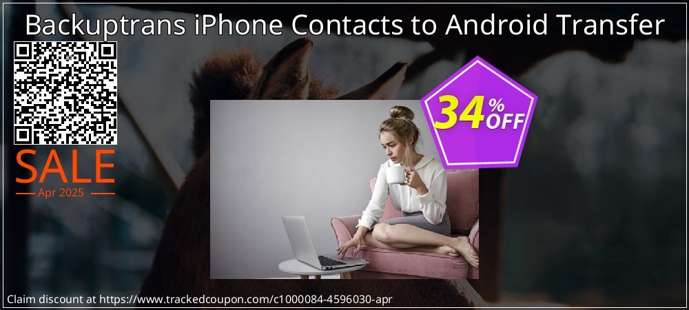 Backuptrans iPhone Contacts to Android Transfer coupon on World Backup Day offering sales