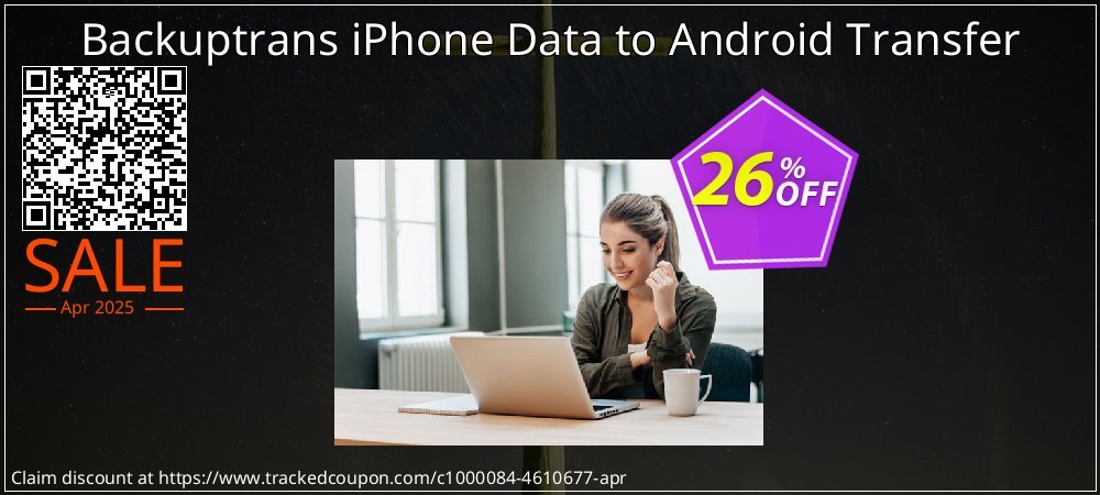 Backuptrans iPhone Data to Android Transfer coupon on April Fools' Day deals