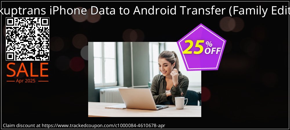 Backuptrans iPhone Data to Android Transfer - Family Edition  coupon on Easter Day offer