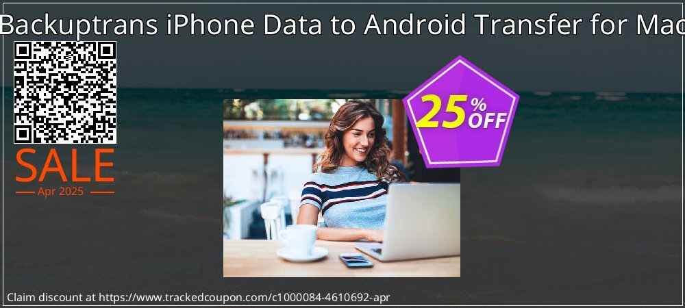 Backuptrans iPhone Data to Android Transfer for Mac coupon on Working Day promotions
