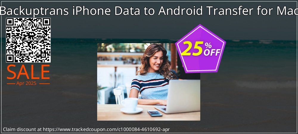 Backuptrans iPhone Data to Android Transfer for Mac coupon on April Fools Day super sale