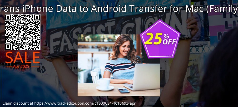 Backuptrans iPhone Data to Android Transfer for Mac - Family Edition  coupon on Easter Day promotions