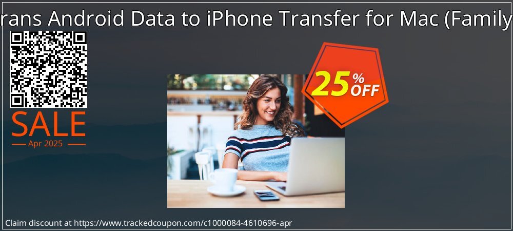 Backuptrans Android Data to iPhone Transfer for Mac - Family Edition  coupon on World Party Day offer