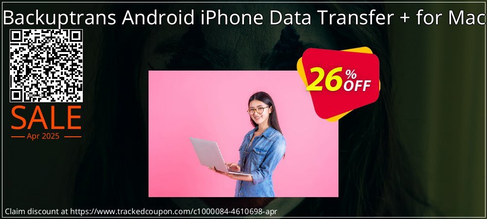 Backuptrans Android iPhone Data Transfer + for Mac coupon on Easter Day offering discount