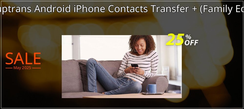 Backuptrans Android iPhone Contacts Transfer + - Family Edition  coupon on April Fools' Day discount