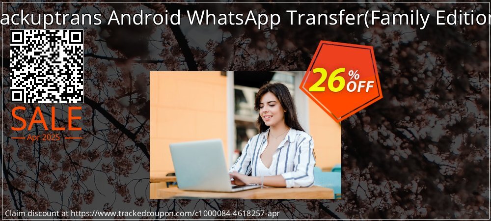 Backuptrans Android WhatsApp Transfer - Family Edition  coupon on April Fools Day offer