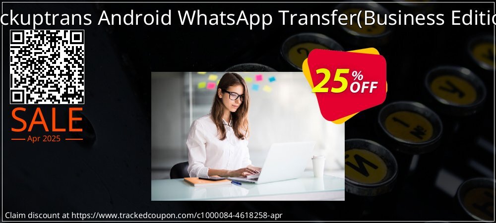 Backuptrans Android WhatsApp Transfer - Business Edition  coupon on Virtual Vacation Day discount