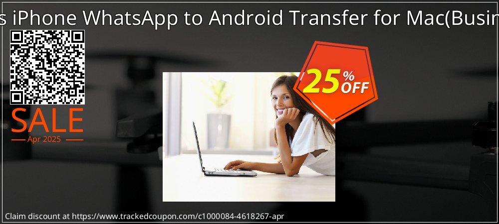 Backuptrans iPhone WhatsApp to Android Transfer for Mac - Business Edition  coupon on April Fools Day discount