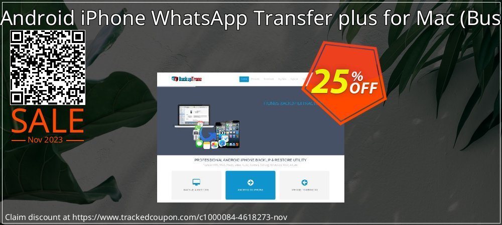Backuptrans Android iPhone WhatsApp Transfer plus for Mac - Business Edition  coupon on World Humanitarian Day offering sales