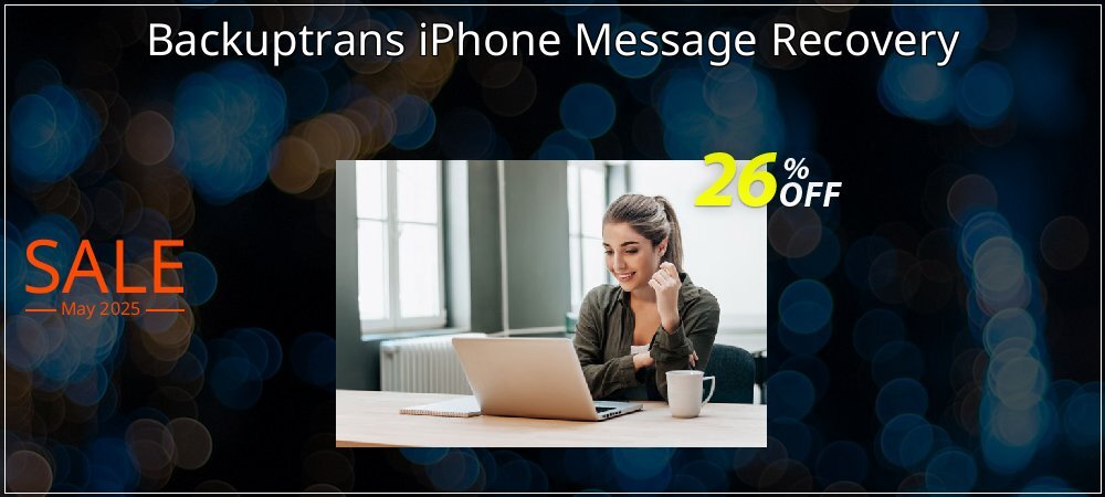 Backuptrans iPhone Message Recovery coupon on Constitution Memorial Day deals